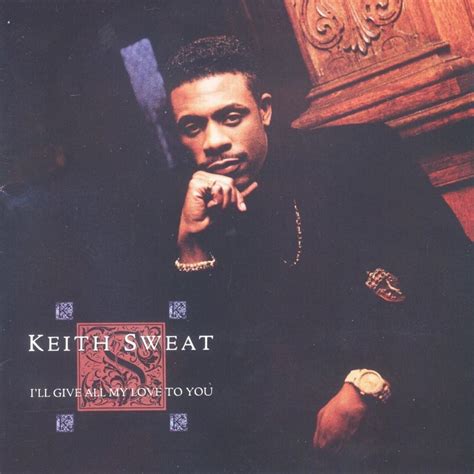 i gave you all my love|keith sweat youtube.